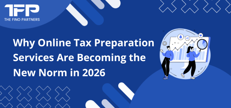 Why Online Tax Preparation Services Are Becoming the New Norm in 2026 